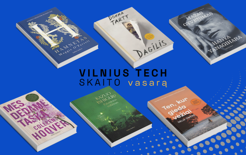 VILNIUS TECH SKAITO vasarą: psichologiniai romanai – žmogaus pasirinkimai ir vidiniai konfliktai